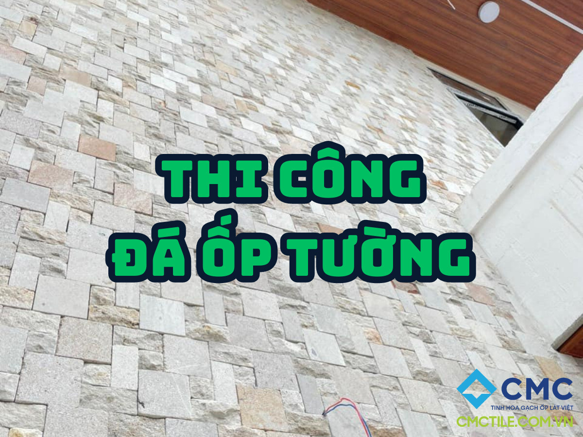 Thi công đá ốp tường